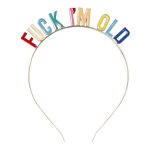 Cerchietto "Fuck I'm Old"