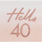 16 Tovaglioli Rose Gold “Hello 40”
